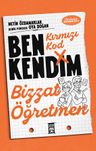 Kırmızı Kod: Ben Kendim, Bizzat Öğretmen Yeni Kitap!