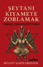 Şeytanı Kıyamete Zorlamak: Paralel Yahudiliğin Tarihi