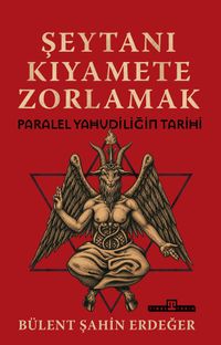 Şeytanı Kıyamete Zorlamak: Paralel Yahudiliğin Tarihi