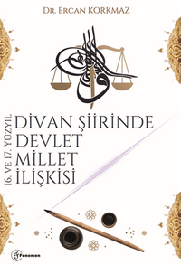 16. ve 17. Yüzyıl Divan Şiirinde Devlet-Millet İlişkisi