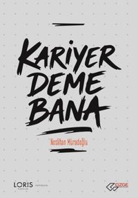Kariyer Deme Bana
