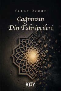Çağımızın Din Tahripçileri