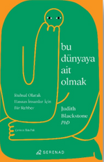 Bu Dünyaya Ait Olmak
