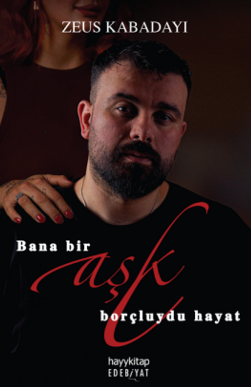 Bana Bir Aşk Borçluydu Hayat