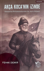 Akça Koca'nın İzinde