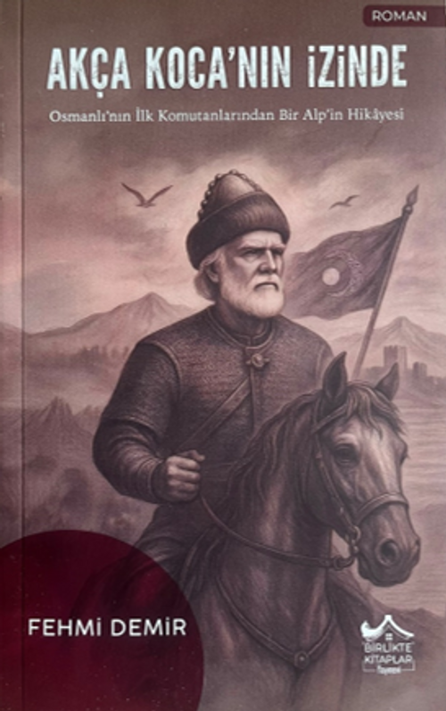 Akça Koca'nın İzinde
