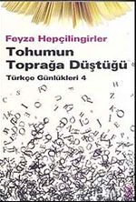 Tohumun Toprağa Düştüğü & Türkçe Günlükleri 4