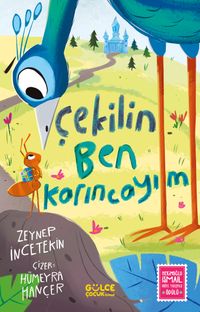 Çekilin Ben Karıncayım