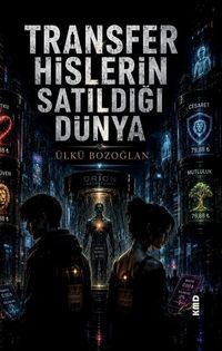 Transfer & Hislerin Satıldığı Dünya