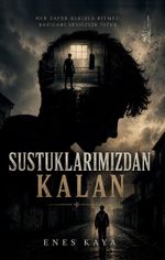 Sustuklarımızdan Kalan