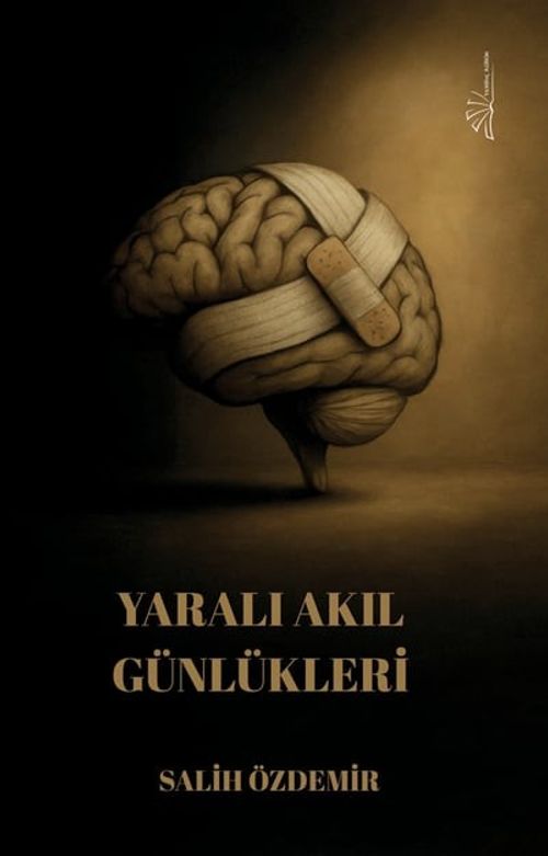 Yaralı Akıl Günlükleri