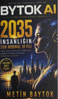 2035 - İnsanlığın Son Normal 10 Yılı