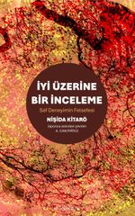 İyi Üzerine Bir İnceleme & Saf Deneyimin Felsefesi