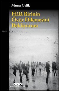 Hala Birinin Özür Dilemesini Bekliyorum