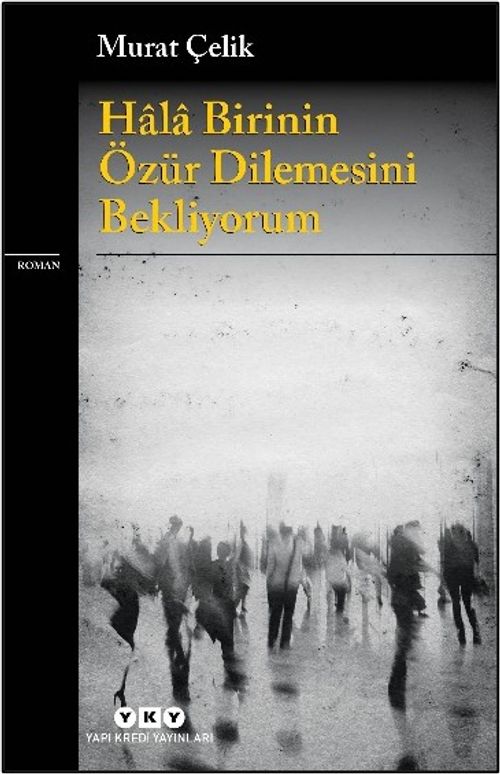 Hala Birinin Özür Dilemesini Bekliyorum