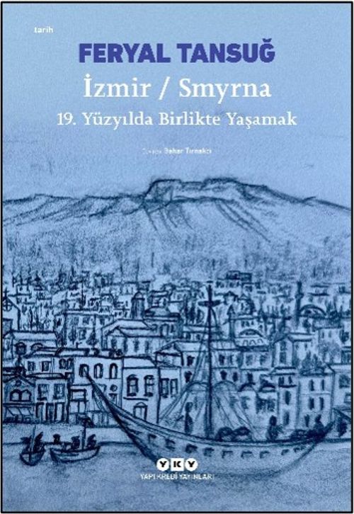 İzmir / Smyrna: 19. Yüzyılda Birlikte Yaşamak
