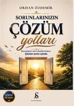 Sorunlarınızın Çözüm Yolları