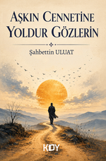 Aşkın Cennetine Yoldur Gözlerin