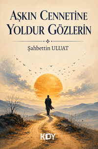 Aşkın Cennetine Yoldur Gözlerin