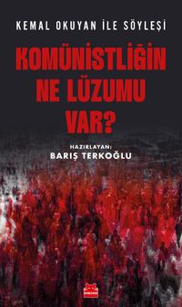 Komünistliğin Ne Lüzumu Var?