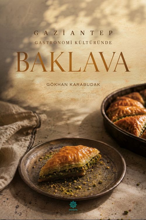 Gaziantep Gastronomi Kültüründe Baklava