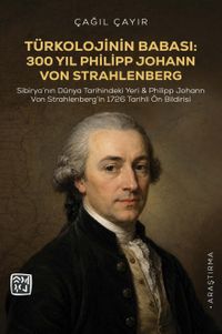 Türkolojinin Babası: 300 Yıl Philipp Johann Von Strahlenberg