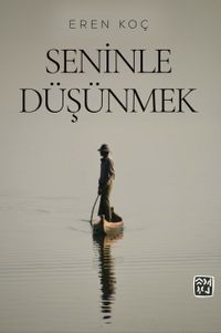 Seninle Düşünmek