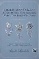 Kalbe Dokunan Yazılar (Texte, Die Das Herz Berühren - Words That Touch The Heart)