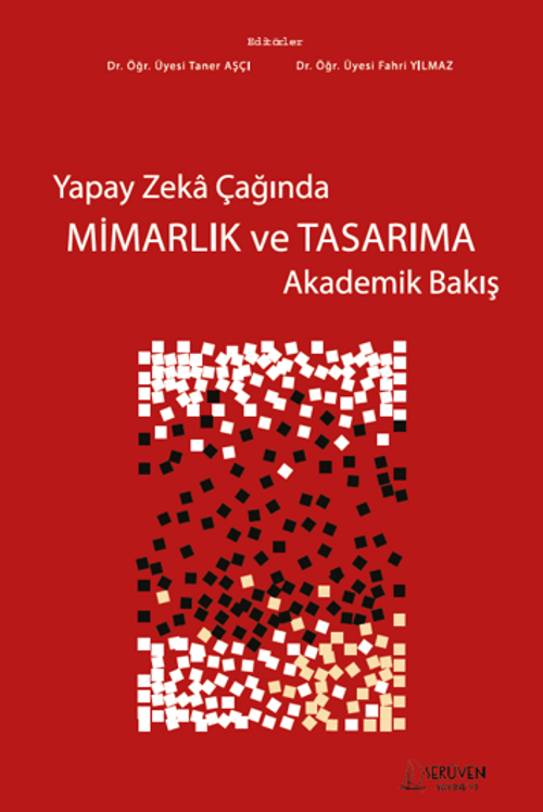 Yapay Zeka Çağında Mimarlık ve Tasarıma Akademik Bakış
