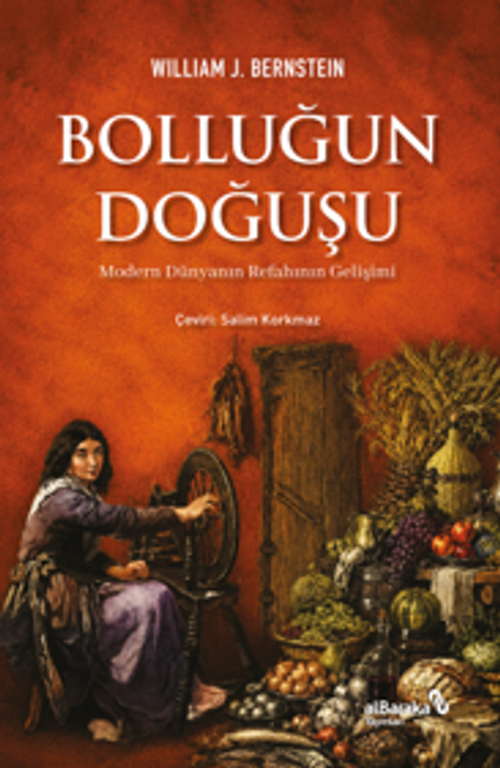 Bolluğun Doğuşu & Modern Dünyanın Refahının Gelişimi