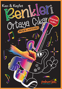 Müzik Aletleri / Kazı - Keşfet Renkleri Ortaya Çıkar
