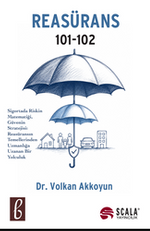 Reasürans 101-102 & Sigortada Riskin Matematiği, Güvenin Stratejisi: Reasüransın Temellerinden Uzmanlığa Uzanan Bir Yolculuk