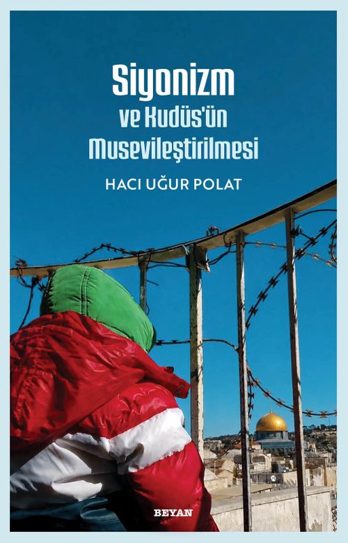 Siyonizm ve Kudüs'ün Musevileştirilmesi