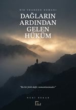 Dağların Ardından Gelen Hüküm & Bir Trabzon Romanı