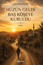 Hüzün Geldi Baş Köşeye Kuruldu