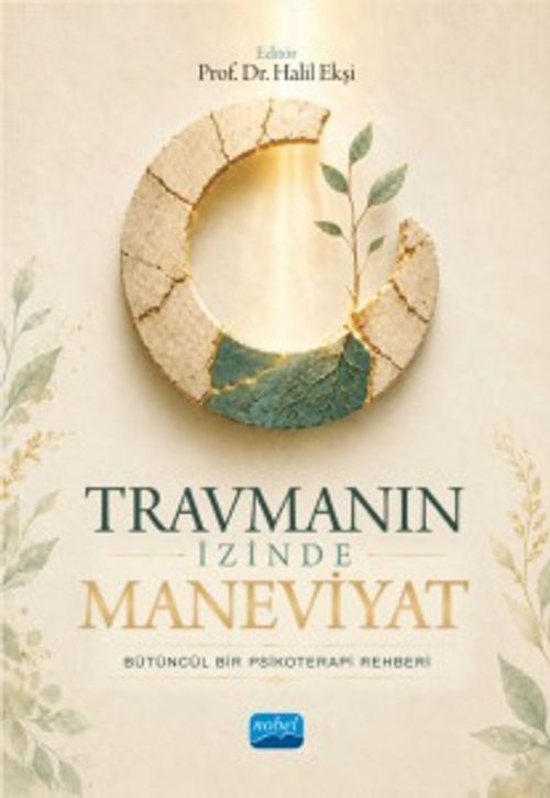 Travmanın İzinde Maneviyat & Bütüncül Bir Psikoterapi Rehberi