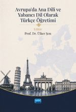 Avrupa'da Ana Dili ve Yabancı Dil Olarak Türkçe Öğretimi