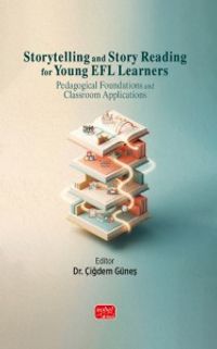 Storytelling and Story Reading for Young EFL Learners: Pedagogical Foundations and Classroom Applications
