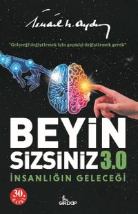 İnsanlığın Geleceği - Beyin Sizsiniz 3