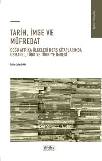 Tarih, İmge ve Müfredat & Doğu Afrika Ülkeleri Ders Kitaplarında Osmanlı, Türk Ve Türkiye İmgesi