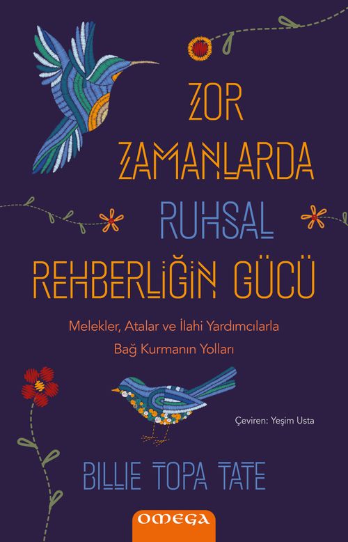 Zor Zamanlarda Ruhsal Rehberliğin Gücü &amp; Melekler, Atalar ve İlahi Yardımcılarla Bağ Kurmanın Yolları