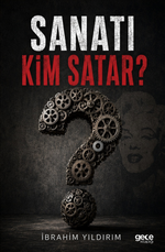 Sanatı Kim Satar?