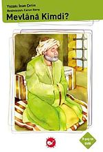 Mevlana Kimdi?