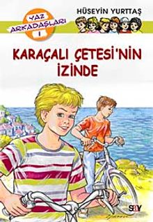 Karaçalı Çetesi'nin İzinde / Yaz Arkadaşları-1