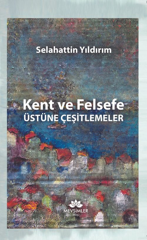 Kent ve Felsefe Üstüne Çeşitlemeler