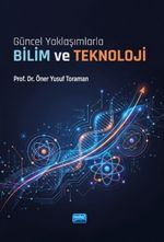 Güncel Yaklaşımlarla Bilim ve Teknoloji