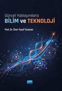 Güncel Yaklaşımlarla Bilim ve Teknoloji