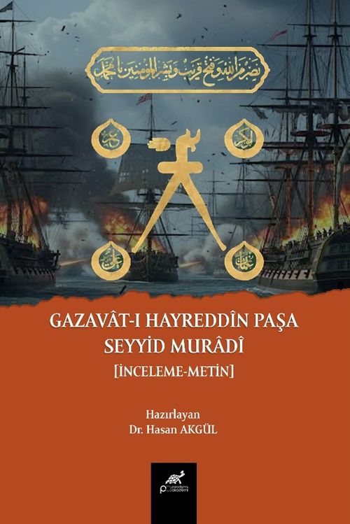 Gazavat-ı Hayreddîn Paşa Seyyid Muradî (İnceleme - Metin)