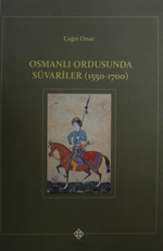 Osmanlı Ordusunda Süvariler (1550-1700)