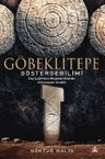 Göbeklitepe Göstergebilimi Taş Çağı'ndan Bugüne Uzanan Anlamların Analizi
